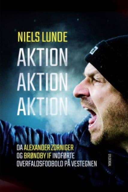 Aktion Aktion Aktion: Da Alexander Zorniger og Brøndby IF indførte overfaldsfodbold på Vestegnen