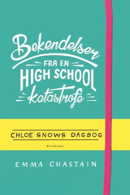 Bekendelser fra en high school-katastrofe - Chloe Snows dagbog - & - Emma Chastain - Mofibo