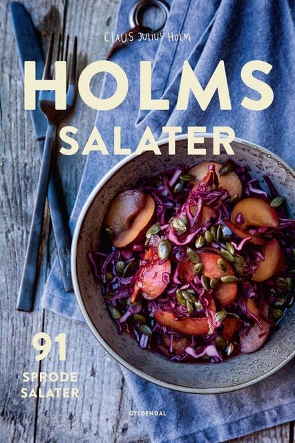 Holms salater: 91 sprøde salater