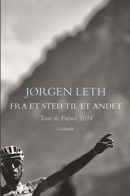 Fra et sted til et andet: Tour de France 2014