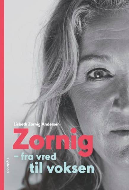 Cover for Zornig: Fra vred til voksen