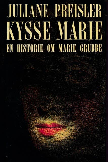 Kysse-Marie: en historie om Marie Grubbe