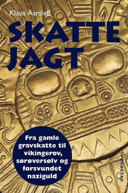 Skattejagt: Fra gamle gravskatte til vikingerov, sørøversølv og forsvundet naziguld