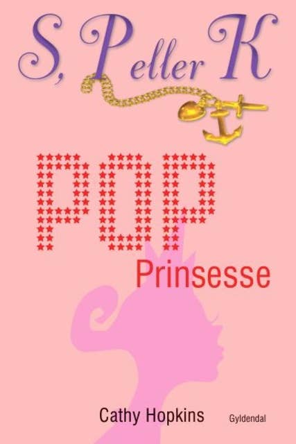 S, P eller K 2 - Popprinsesse: S, P eller K, bind 2