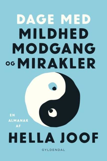 Dage med mildhed, modgang og mirakler: En almanak