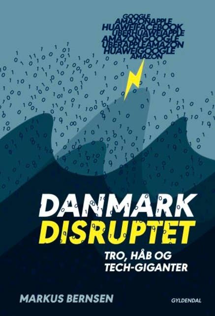 Danmark disruptet: Tro, håb og tech-giganter