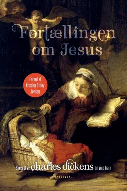 Fortællingen om Jesus: Med forord af Kristian Ditlev Jensen