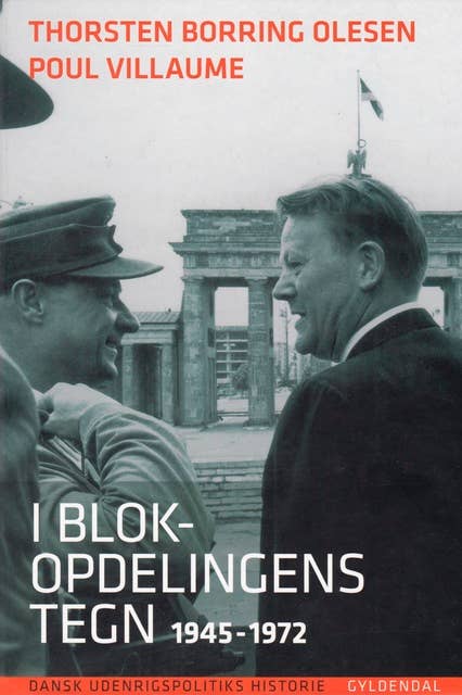 Dansk Udenrigspolitiks Historie, bd.5: I blokopdelingens tegn