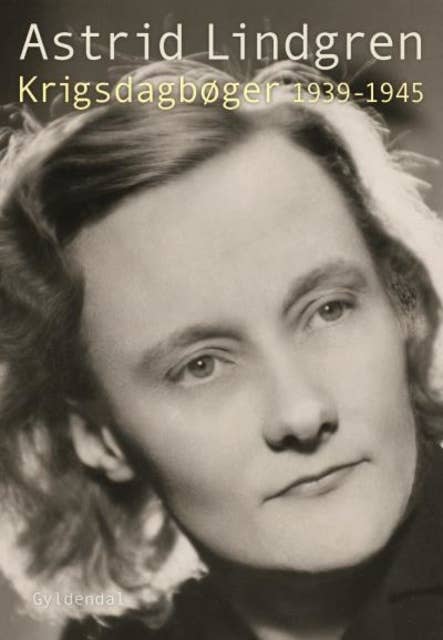 Krigsdagbøger 1939-1945: Med forord af Kerstin Ekman, efterord af Karin Nyman