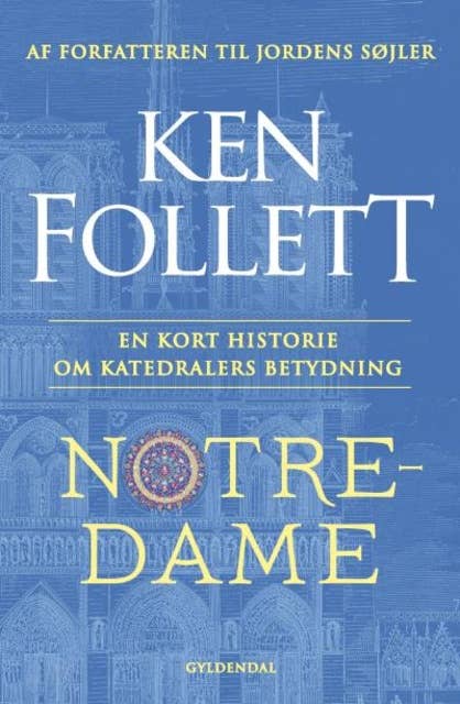 Cover for Notre-Dame: En kort historie om katedralers betydning