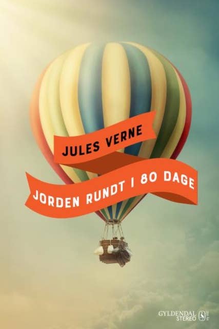 Jules Vernes Jorden rundt i 80 dage: Gyldendal Stereos udødelige klassikere