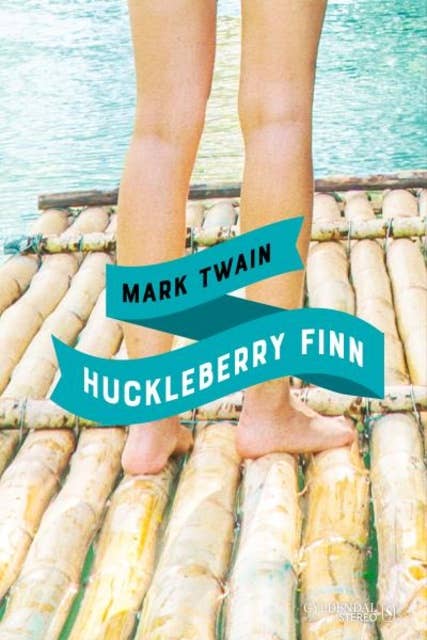 Mark Twains Huckleberry Finn: Gyldendal Stereos udødelige klassikere