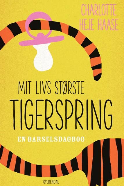 Mit livs største tigerspring: En barselsdagbog