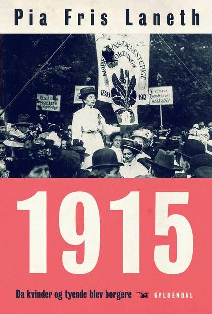 1915 - Da kvinder og tyende blev borgere