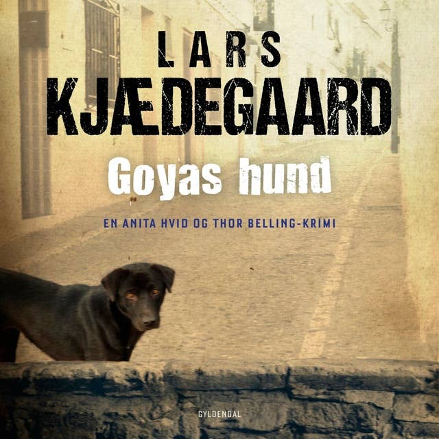 Goyas hund: En Hvid & Belling-krimi