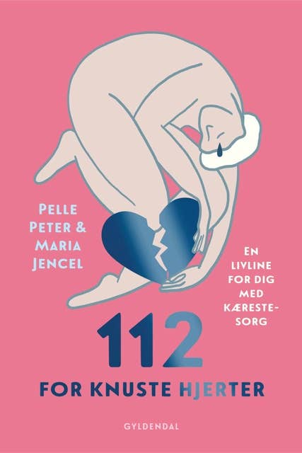 112 for knuste hjerter: En livline for dig med kærestesorg