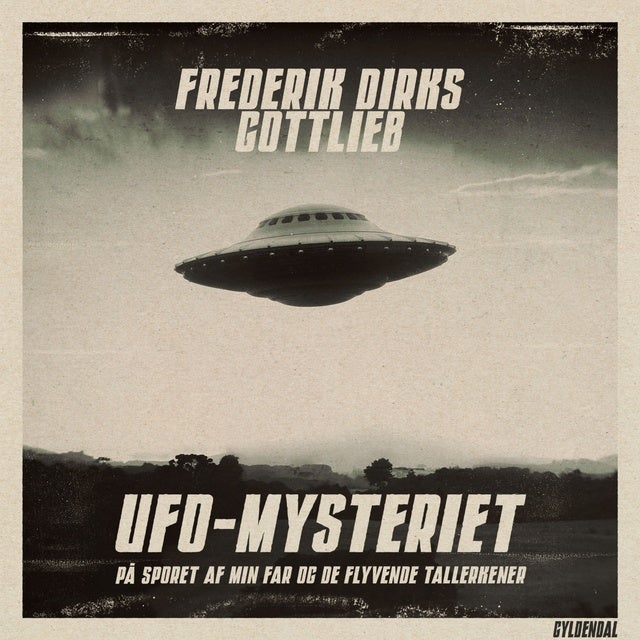 UFO-Mysteriet: På Sporet Af Min Far Og De Flyvende Tallerkner - E-bog ...