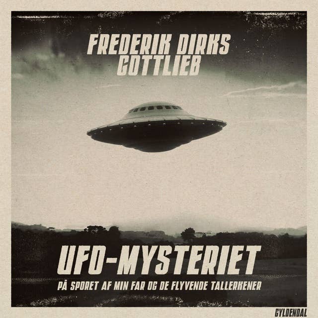 UFO-Mysteriet: På sporet af min far og de flyvende tallerkner