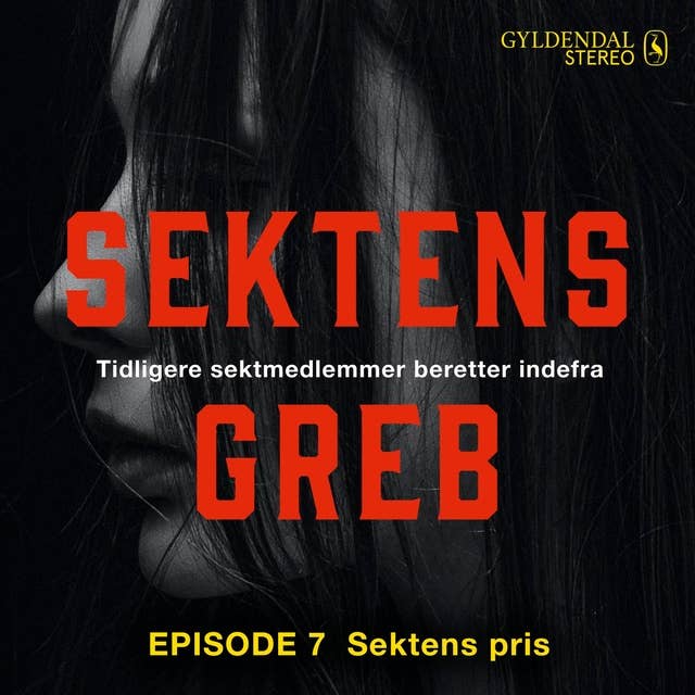 Sektens greb: Sektens pris EP#7: Tidligere sektmedlemmer beretter indefra