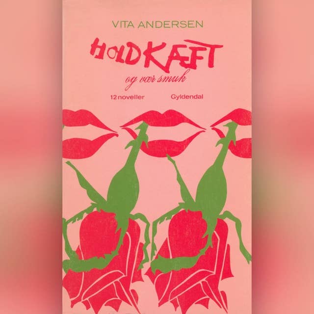 Hold kæft og vær smuk: 12 noveller