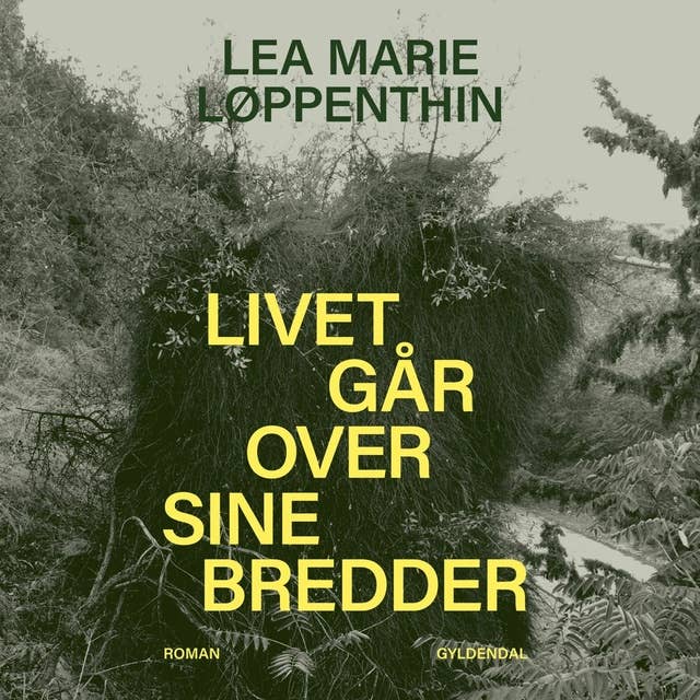 Livet går over sine bredder
