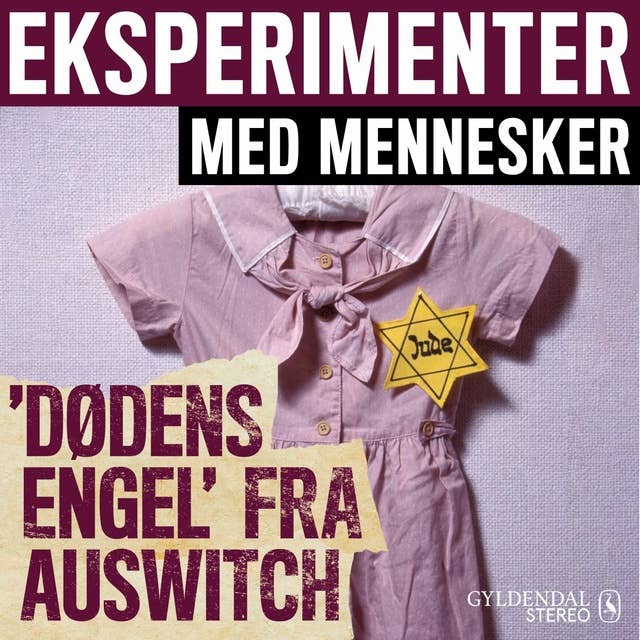 Cover for Eksperimenter med mennesker - Dødens Engel fra Auschwitz