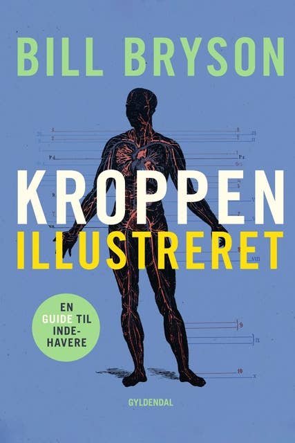 Kroppen: En guide til indehavere. Illustreret udgave