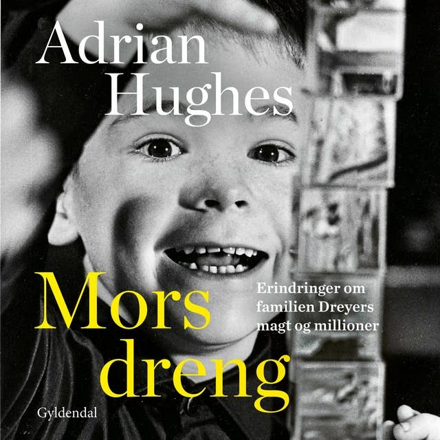 Cover for Mors dreng: Erindringer om familien Dreyers magt og millioner