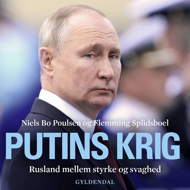 Cover for Putins krig: Rusland mellem styrke og svaghed