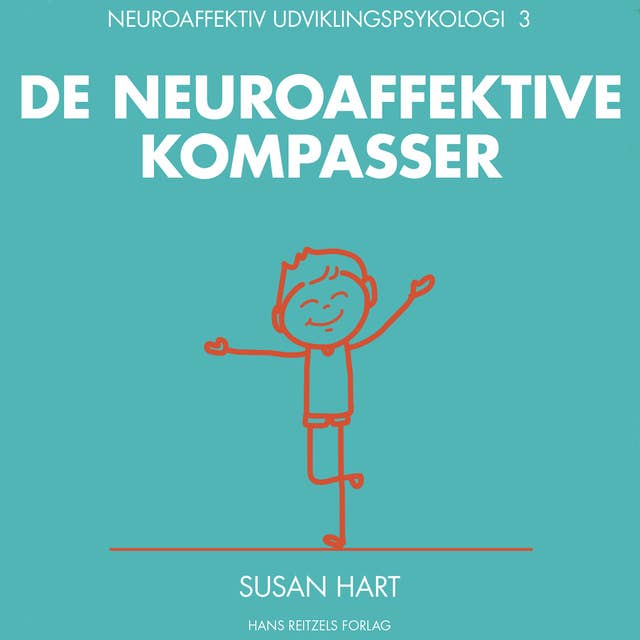 Neuroaffektiv udviklingspsykologi 3: De neuroaffektive kompasser