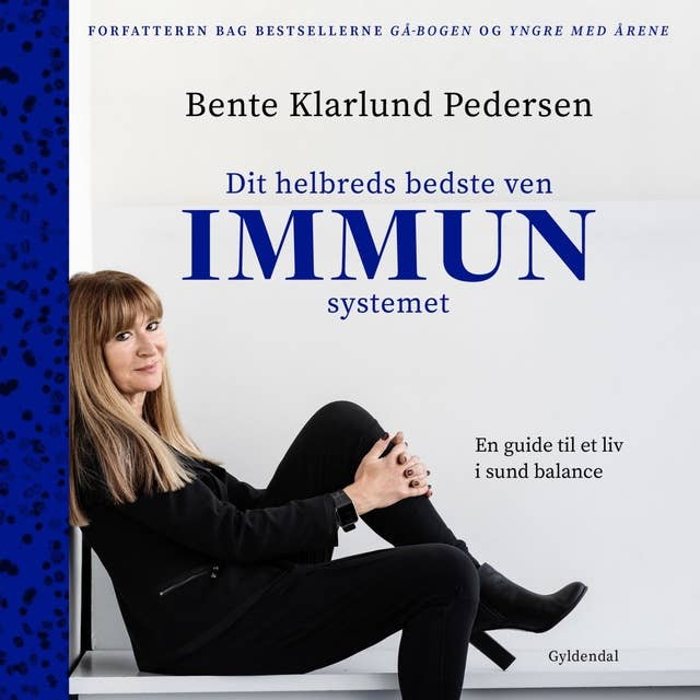 Cover for Dit helbreds bedste ven - immunsystemet: En guide til et liv i sund balance