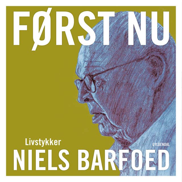 Først nu: Livstykker