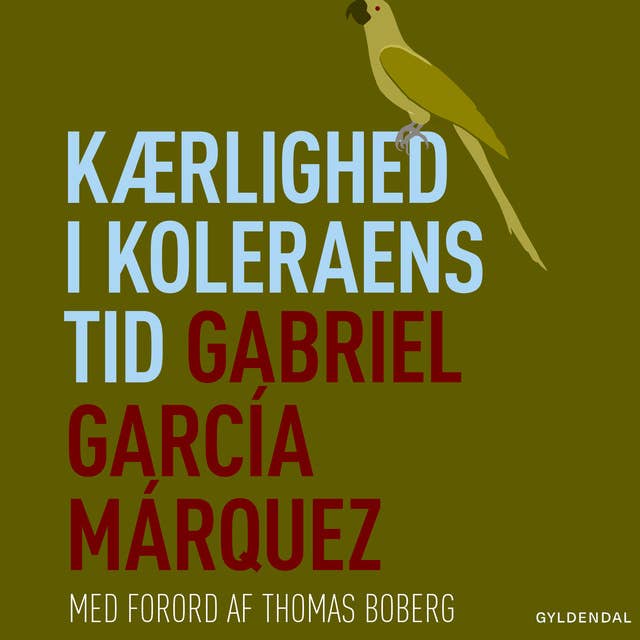 Kærlighed i koleraens tid by Gabriel García Márquez