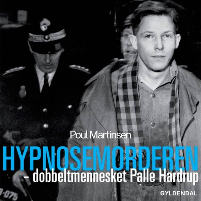 Hypnosemorderen: - dobbeltmennesket Palle Hardrup