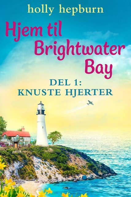 Hjem til Brightwater Bay 1: Knuste hjerter
