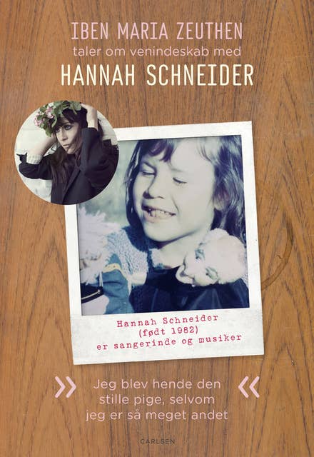 Hannah Schneider: Jeg blev hende den stille pige, selvom jeg er så meget andet