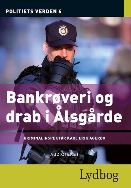 Bankrøveri og drab i Ålsgårde - Politiets verden 6