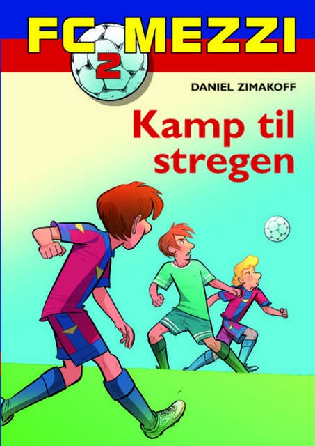Cover for FC Mezzi 2: Kamp til stregen