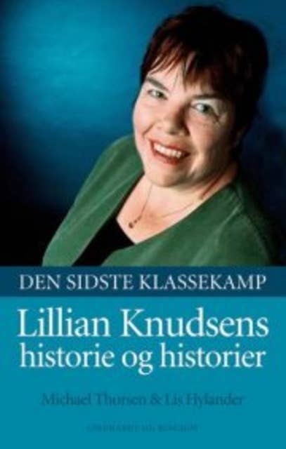 Den sidste klassekamp - Lillian Knudsens historie og historier