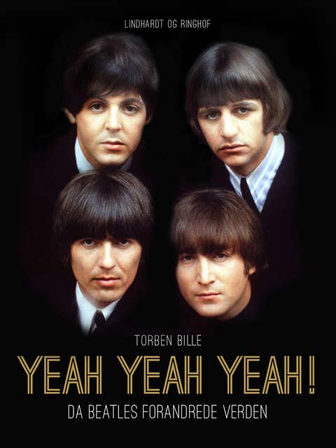 Yeah, Yeah, Yeah! Da Beatles forandrede verden