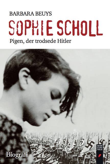 Sophie Scholl - Pigen, der trodsede Hitler
