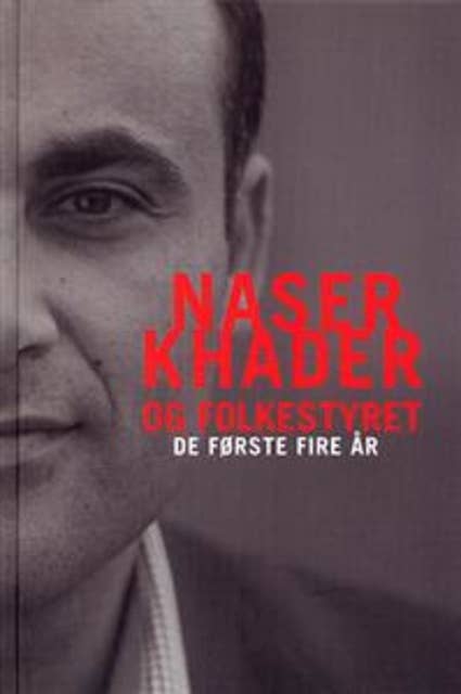 Naser Khader og Folkestyret - De første fire år