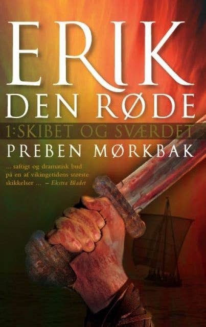 Erik Den Røde: Skibet og sværdet