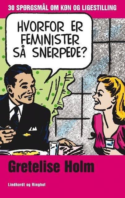Hvorfor er feminister så snerpede?