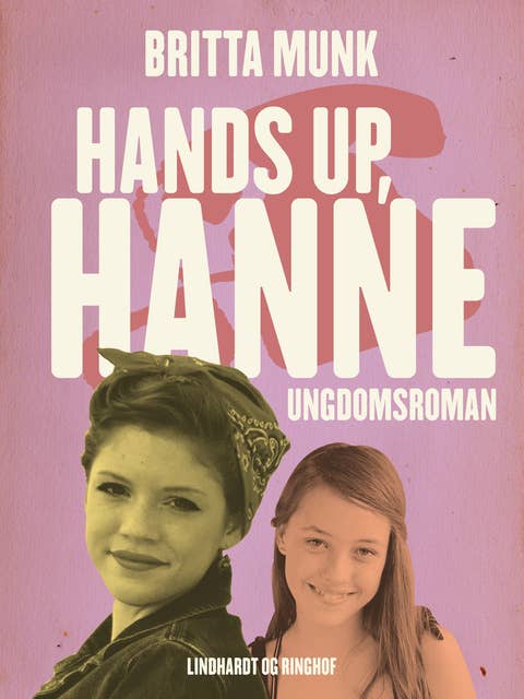 Hands up, Hanne