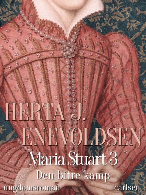 Maria Stuart - Den bitre kamp