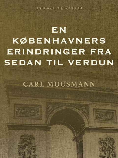 En Københavners erindringer fra Sedan til Verdun