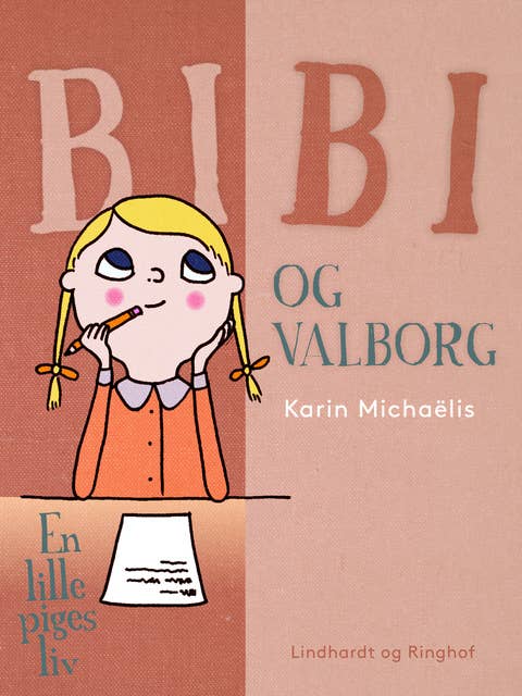 Bibi og Valborg. En lille piges liv