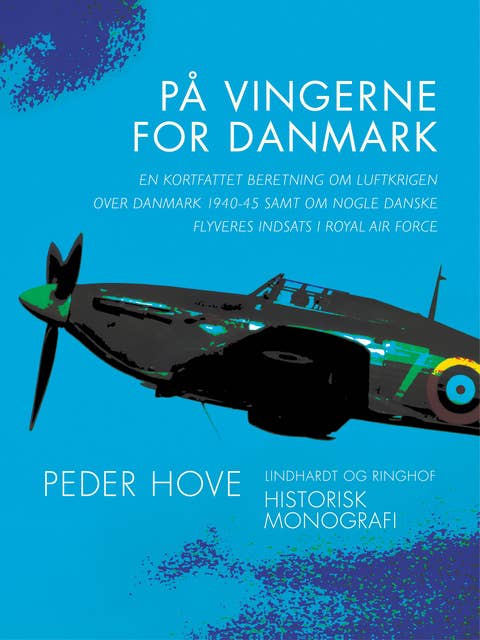 På vingerne for Danmark. En kortfattet beretning om luftkrigen over Danmark 1940–45 samt om nogle da