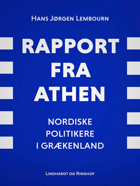 Rapport fra Athen. Nordiske politikere i Grækenland